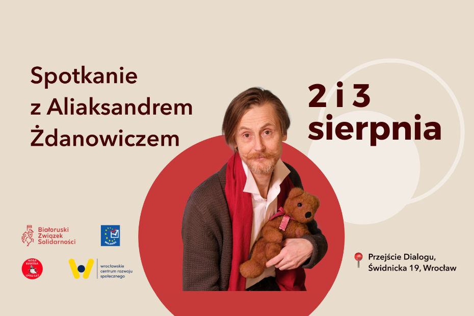 Spotkanie z Aliaksandrem Żdanowiczem, 2-3 sierpnia w Przejściu Dialogu! Grafika przedstawia mężczyznę z dziecięcą zabawkę oraz tytuł wydarzenia.