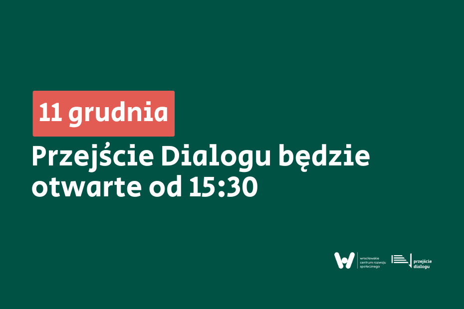 Grafika informująca o zmianach godzin pracy w Przejścia Dialogu