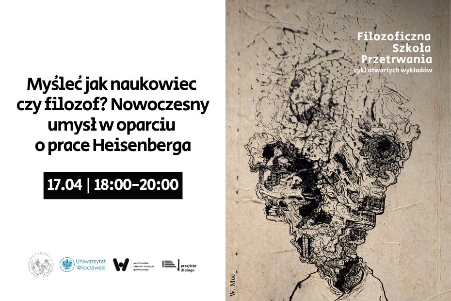 Plakat wydarzenia zapowiadającego wykład „Myśleć jak naukowiec czy filozof?” w dniu 17 kwietnia, w godzinach 18:00–20:00. Po lewej stronie znajdują się tekst i logotypy, po prawej – abstrakcyjne rysunkowe przedstawienie twarzy.