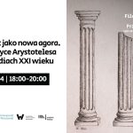 Plakat wydarzenia z napisem „Internet jako nowa agora. O retoryce Arystotelesa w mediach XXI wieku” oraz ilustracją klasycznych rzymskich kolumn. U dołu umieszczono logotypy różnych instytucji.