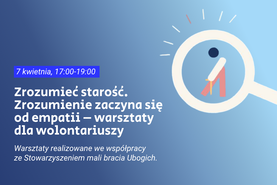 Plakat promujący warsztaty dla wolontariuszy w Przejściu Dialogu. Po prawej stronie infografika osoby starszej.
