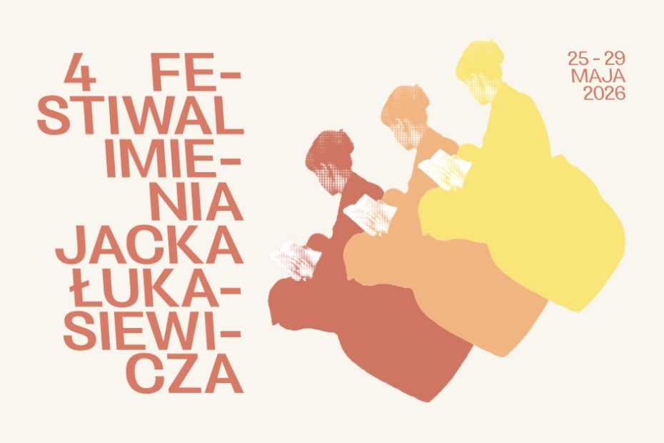 Plakat promujący wydarzenie "4. Krytycznoliteracki Festiwal im. Jacka Łukasiewicza 25-29 maja 2026"