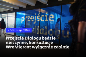 Zdjęcie przejścia podziemnego Świdnickiego we Wrocławiu. Na obrazie widoczny tekst: „27–30 maja 2026, Przejście Dialogu będzie nieczynne, konsultacje Wromigrant wyłacznie zdalnie